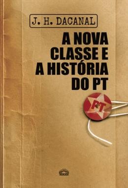 Nova Classe e a Historia do Pt, A