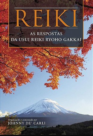 Reike: as Respostas da Usui Reike Ryoho Gakkai