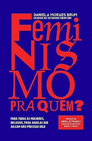 Feminismo Pra Quem