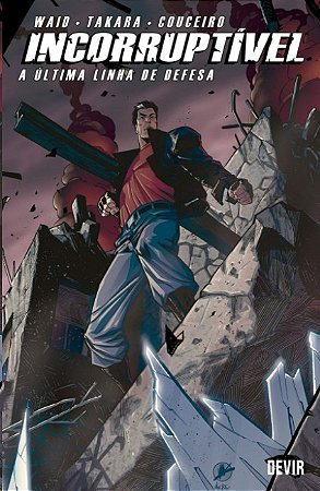 Incorruptivel Volume 4: a Ultima Linha de Defesa