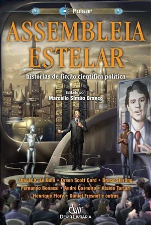 Assembleia Estelar: Historias de Ficcao Cientifica Politica