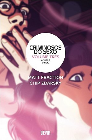 Criminosos do Sexo Volume Tres: a Tres e Dificil