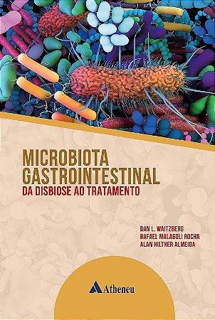 Microbiota Gastrointestinal: da Disbiose ao Tratamento