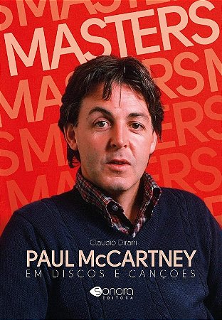 Masters - Paul Mccartney em Discos e Cancoes