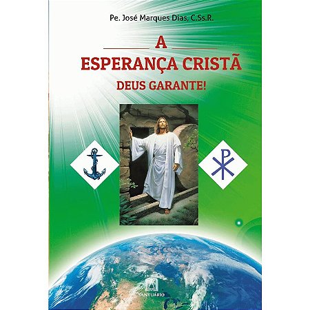 Esperanca Crista, Deus Garante!