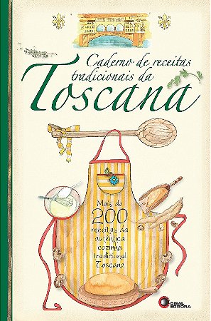 Caderno de Receitas Tradicionais da Toscana