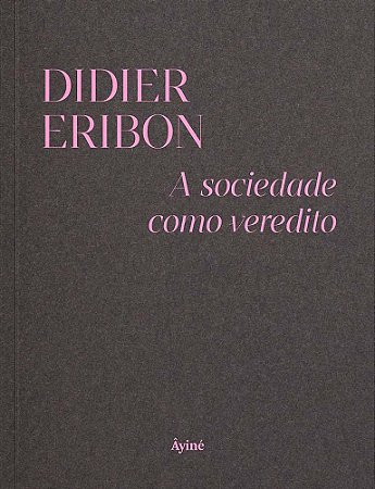 A Sociedade Como Veredito