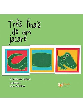 Tres Finais de Um Jacare