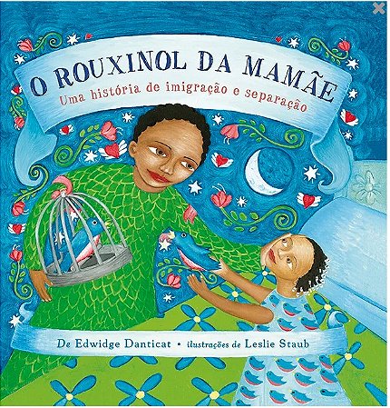 Rouxinol da Mamae, O