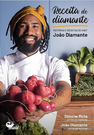 Receita de Diamante - Historias e Receitas do Chef Joao Diamante