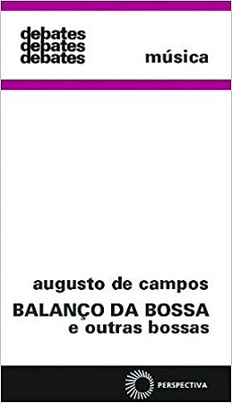 Balanco da Bossa e Outras Bossas - Col. Debates 3