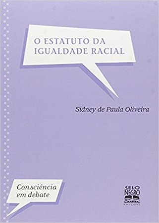 Estatuto da Igualdade Racial, O