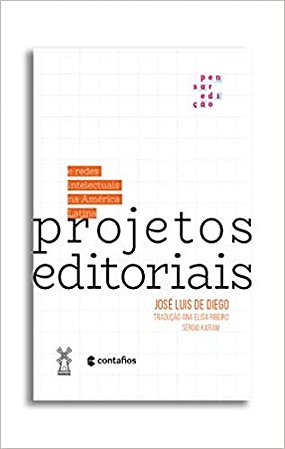 Projetos Editoriais e Redes Intelectuais na America Latina