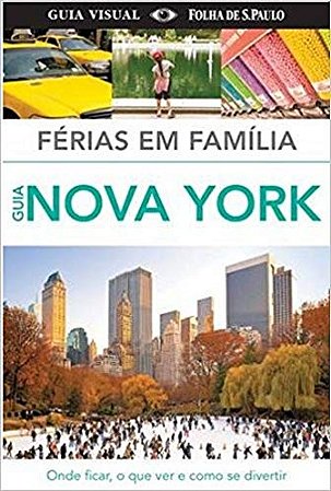 Ferias em Familia: Guia Nova York