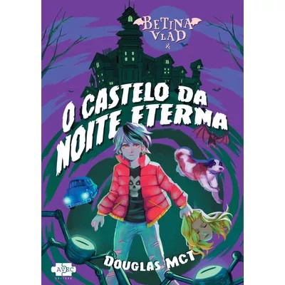 Batina Vlad e o Castelo da Noite Eterna