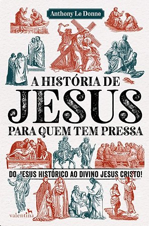 Historia de Jesus para Quem Tem Pressa, A