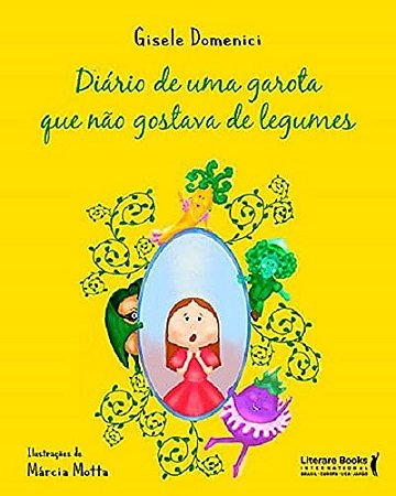 Diario de Uma Garota Que Nao Gostava de Legumes
