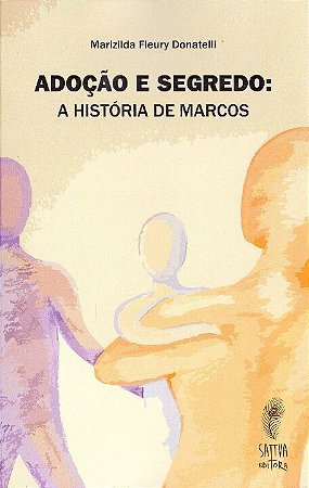Adocao e Segredos: a Historia de Marcos
