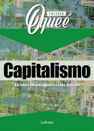 Coleção o Que é - Capitalismo