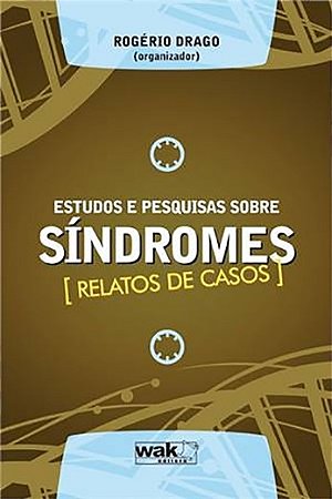Estudos e Pesquisas sobre Sindromes - Relatos de Casos