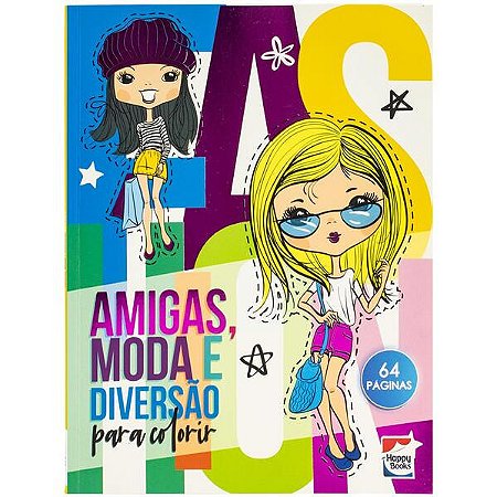 Viva as Cores! Livro de Colorir: Amigas, Moda e Diversao