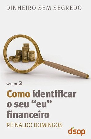 Como Identificar o Seu Eu Financeiro: Volume 2