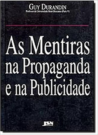Mentiras na Propaganda e na Publicidade, as