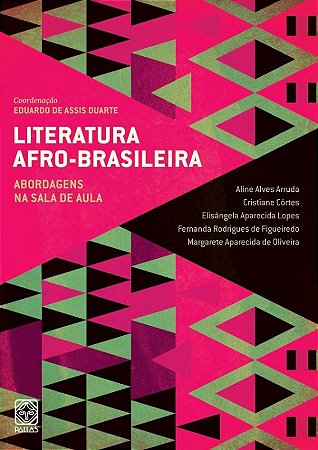 Literatura Afro-brasileira Vol.2: Abordagens na Sala de Aula