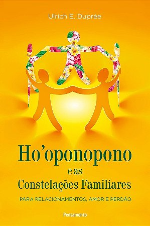 Ho Oponopono e as Constelacoes Familiares