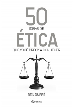 50 Ideias de Etica Que Voce Precisa Conhecer
