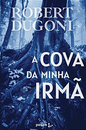 Cova da Minha Irma, A