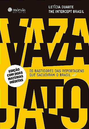 Vaza Jato: os Bastidores das Reportagens Que Sacudiram o Brasil