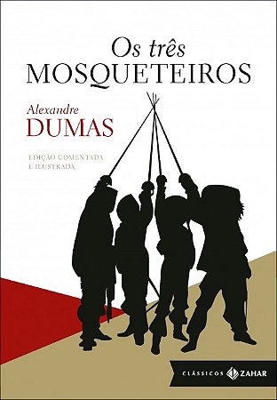 Tres Mosqueteiros, Os: Edicao Comentada e Ilustrada