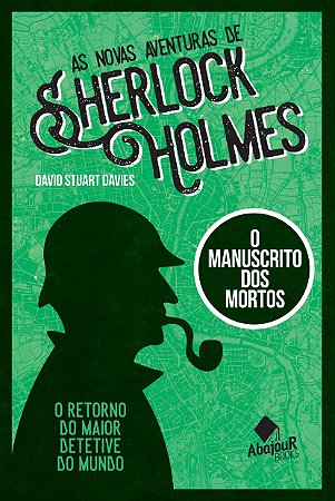 Novas Aventuras de Sherlock Holmes, as - o Manuscrito dos Mortos