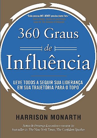 360 Graus de Influencia - Leve Todos a Seguir Sua Lideranca em Sua Trajetor