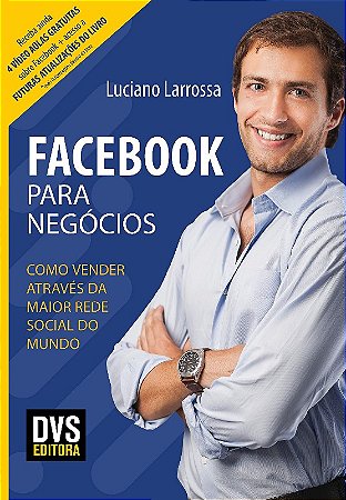 Facebook para Negocios: Como Vender Atraves da Maior Rede Social do Mundo