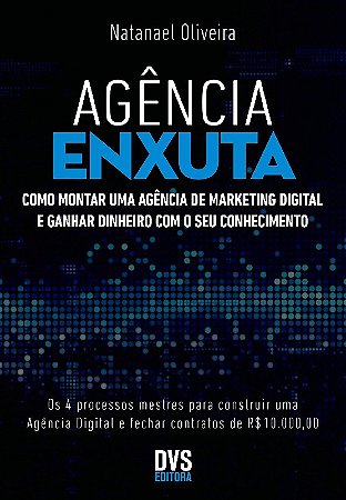 Agencia Enxuta: Como Montar Uma Agencia de Marketing Digital e Ganhar Dinhe
