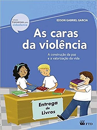 Caras da Violencia, as  - a Construcao da Paz e a Valorizacao da Vida
