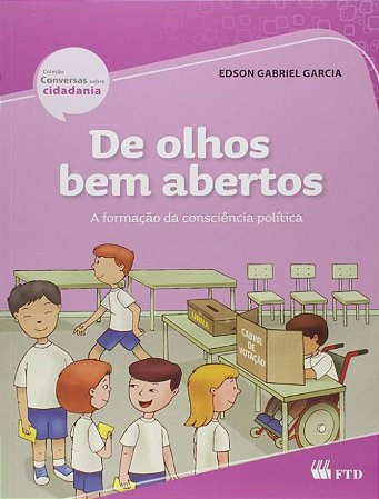 De Olhos Bem Abertos - a Politica Presente em Nosso Cotidiano