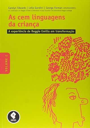 Cem Linguagens da Crianca, as - a Experiencia de Reggio Emilia em Transform