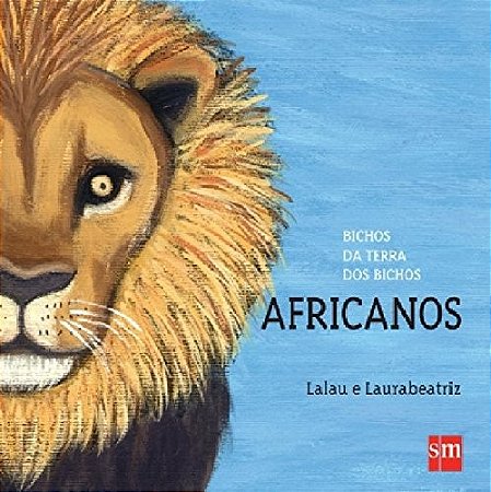 Bichos da Terra dos Bichos: Africanos