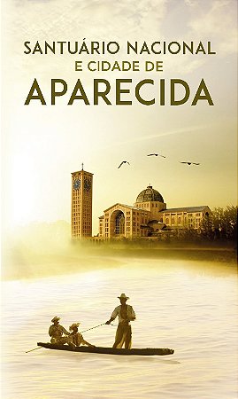 Santuario Nacional e Cidade de Aparecida