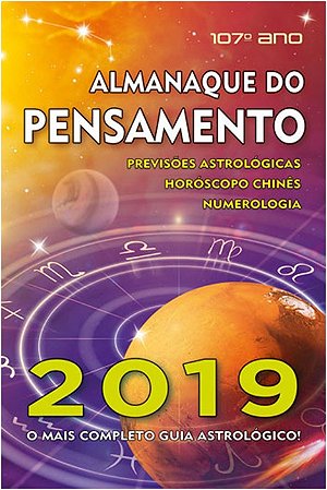 Almanaque do Pensamento 2019 - o Mais Completo Guia Astrologico