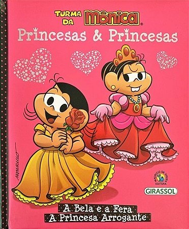 Turma da Monica Princesas & Princesas - a Bela e a Fera/ a Princesa Arrogan
