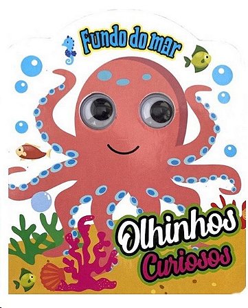 Olhinhos Curiosos - Fundo do Mar
