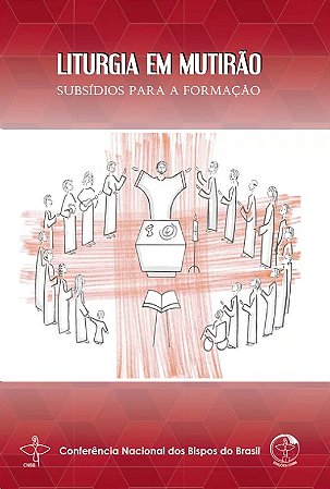 Liturgia em Mutirao - Subsidios para a Formacao