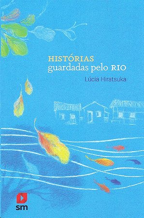 Historias Guardadas Pelo Rio