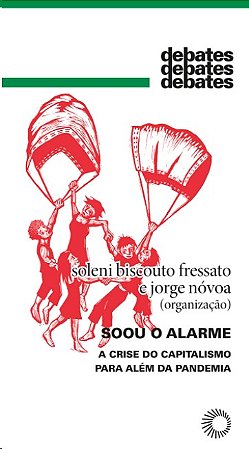 Soou o Alarme: a Crise do Capitalismo para Alem da Pandemia