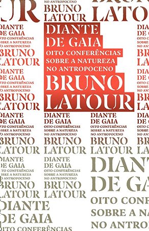 Diante de Gaia: Oito Conferencias sobre a Natureza no Antropoceno