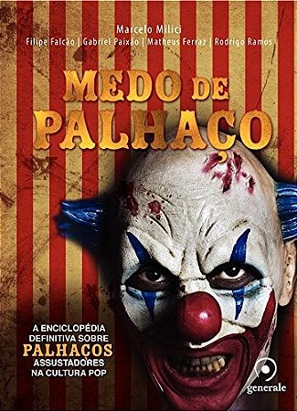 Medo de Palhaco: a Enciclopedia Definitiva sobre Palhacos Assustadores na C